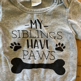 My Siblings Have Paws Onesie | 6-9 mo | Funnycokid