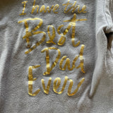 I Have the Best Dad Ever Onesie | Old Navy