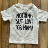 Nothing But Love for Mama Tee