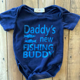 Daddy's New Fishing Buddy Onesie | 6-9 mo