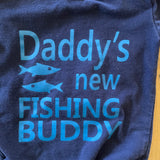 Daddy's New Fishing Buddy Onesie | 6-9 mo