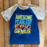 Awesome, Fearless, Epic, Genius Shirt | 5T | Garanimals