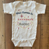 What Happens at Grandma's Onesie | 6-9 mo