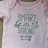 Smart & Strong Like My Mom Onesie | newborn | Wonder Nation